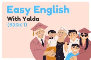 Easy English with Yalda (Basic1)